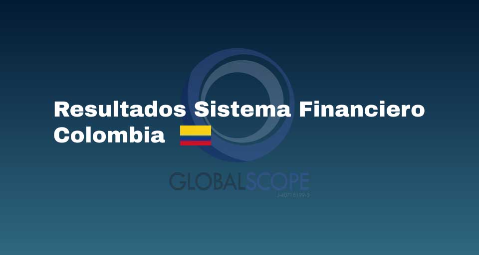 Cartera de Créditos y Leasing Financiero de los Establecimientos de Crédito de Colombia muestran un crecimiento interanual de 6,72%